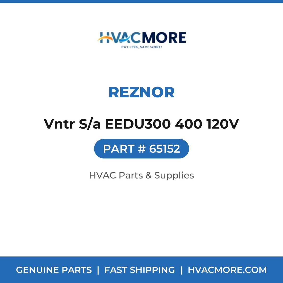 Reznor Vntr S/a EEDU300 400 120V 65152