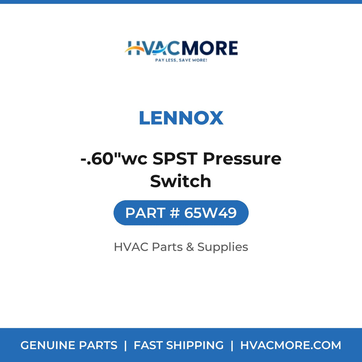 Lennox -.60"wc SPST Pressure Switch 65W49
