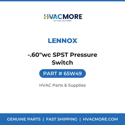 Lennox -.60"wc SPST Pressure Switch 65W49