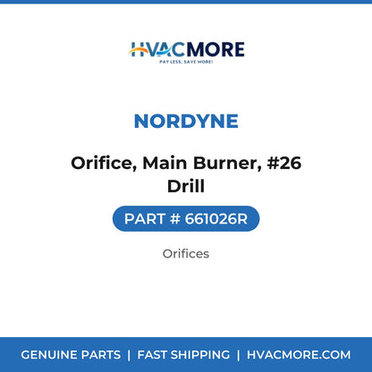 Nordyne Orifice, Main Burner, #26 Drill 661026R