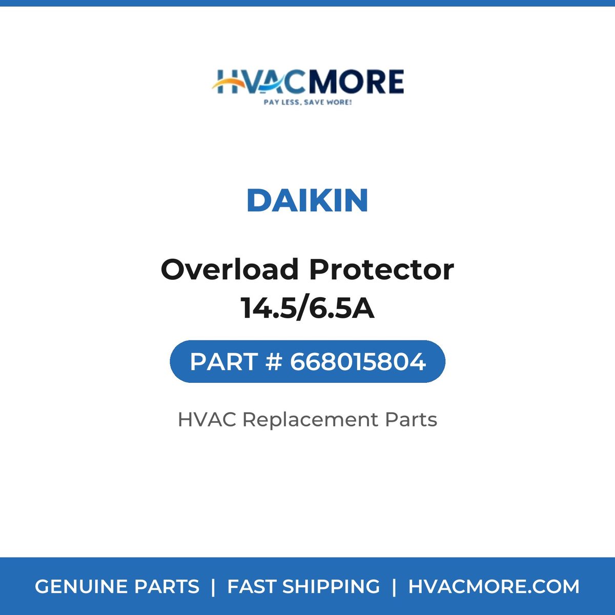 Daikin Overload Protector 14.5/6.5A 668015804