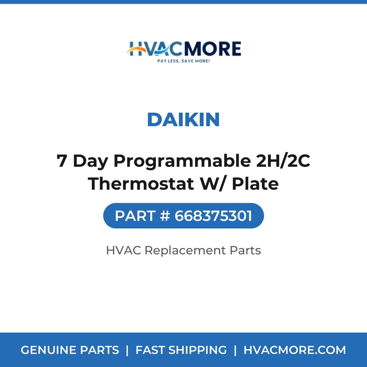 Daikin 7 Day Programmable 2H/2C Thermostat W/ Plate 668375301