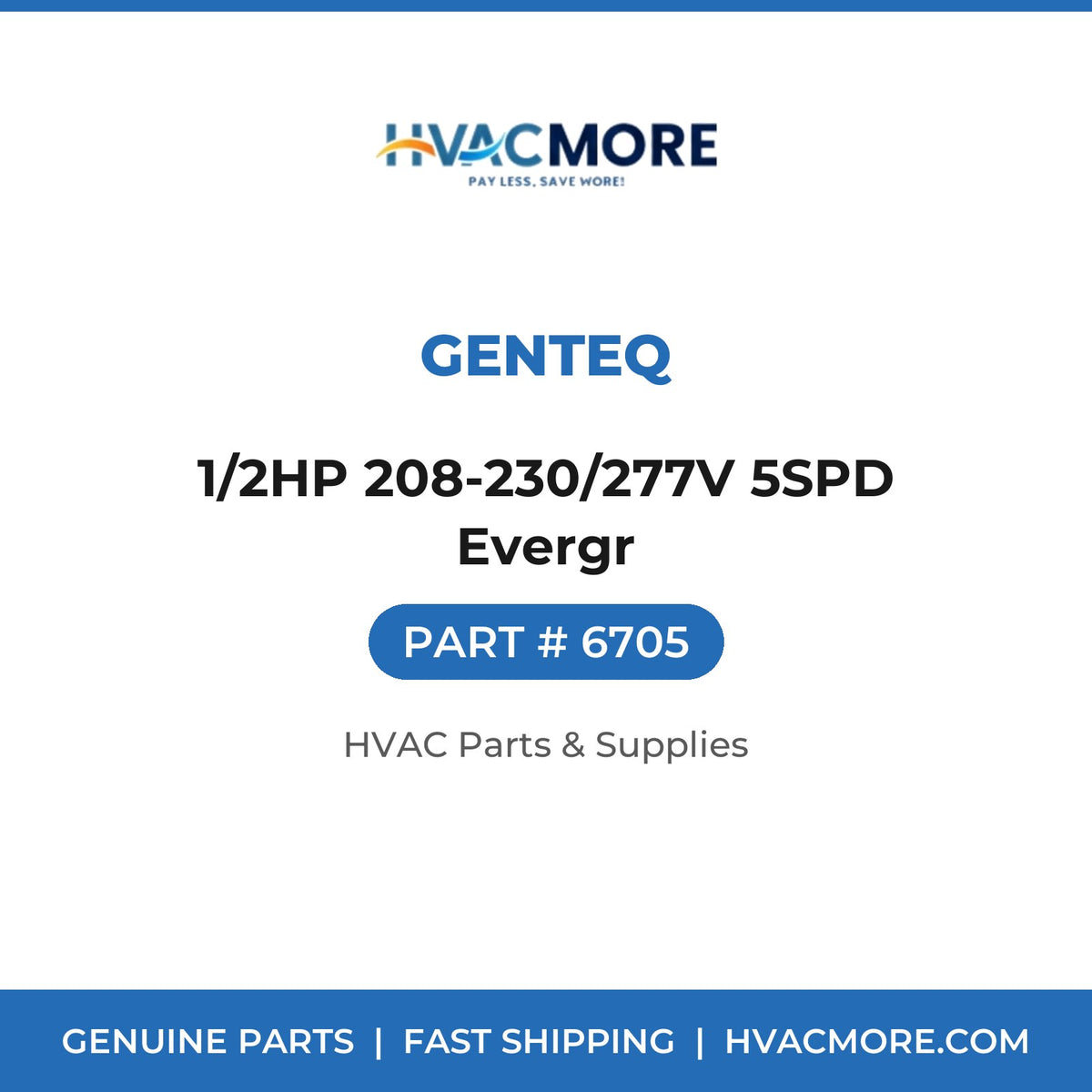 Genteq 1/2HP 208-230/277V 5SPD Evergr 6705