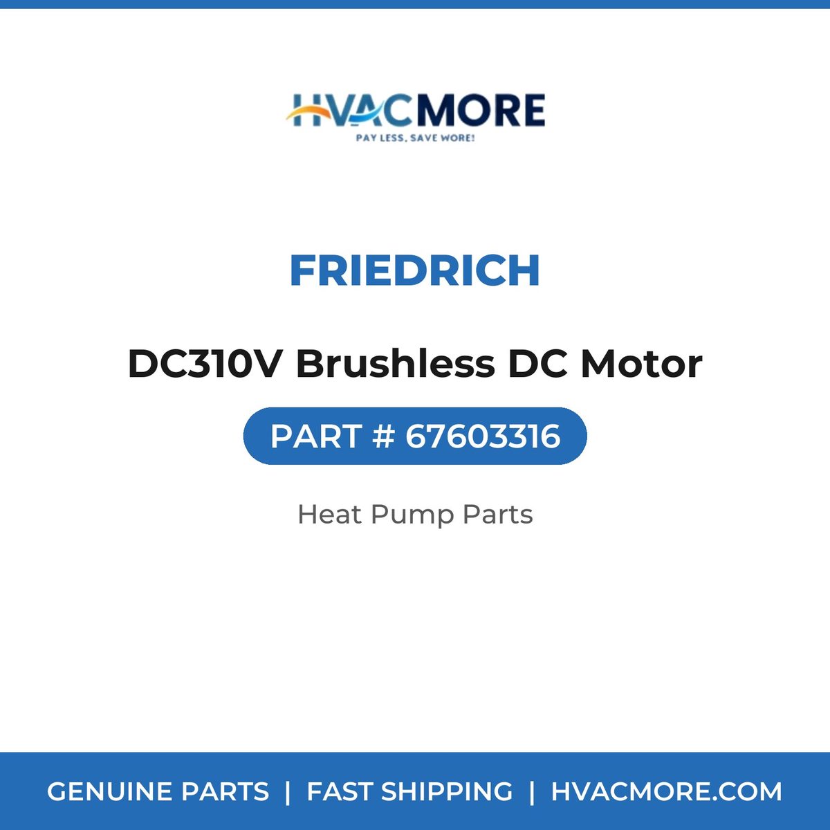 Friedrich DC310V Brushless DC Motor 67603316