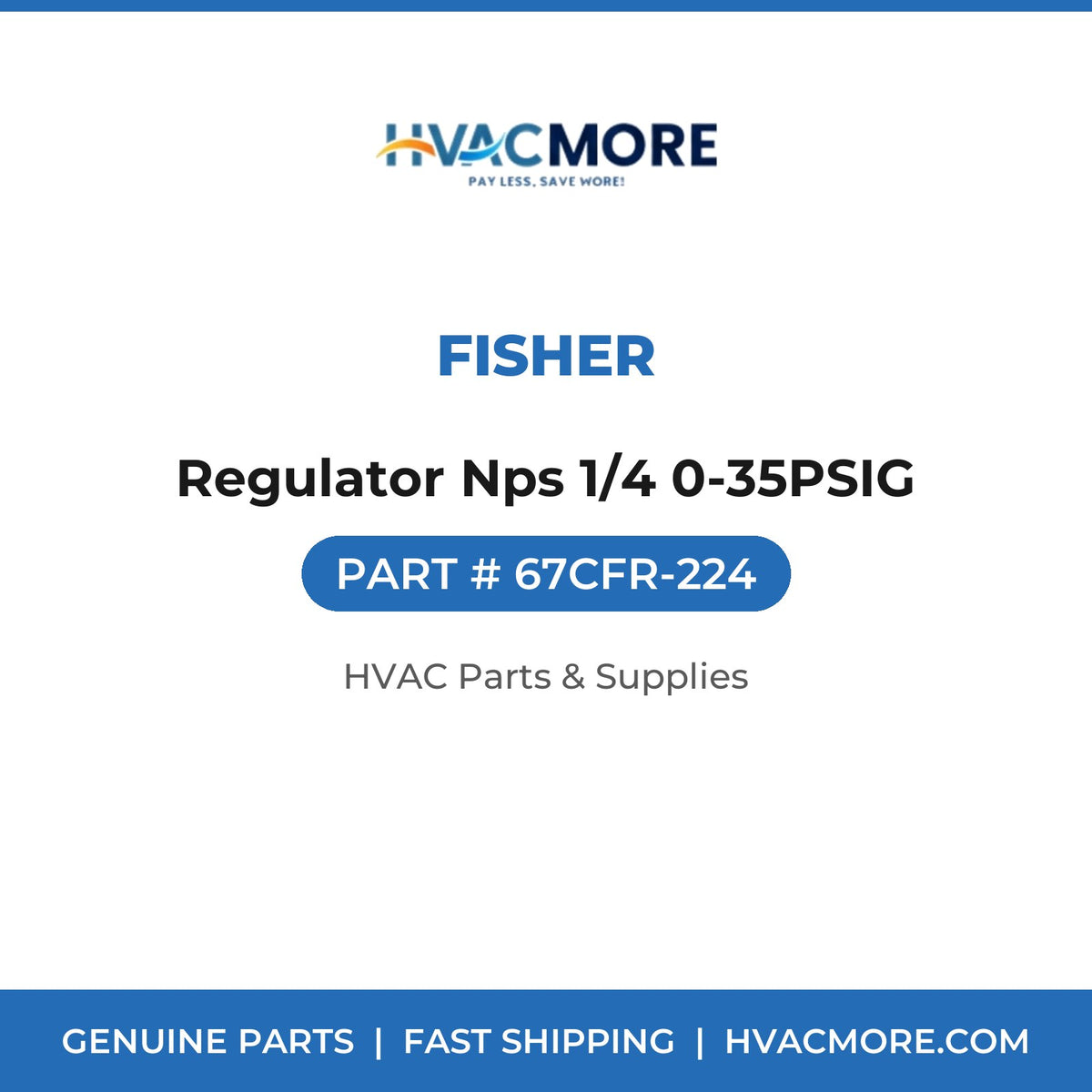 Fisher Regulator Nps 1/4 0-35PSIG 67CFR-224