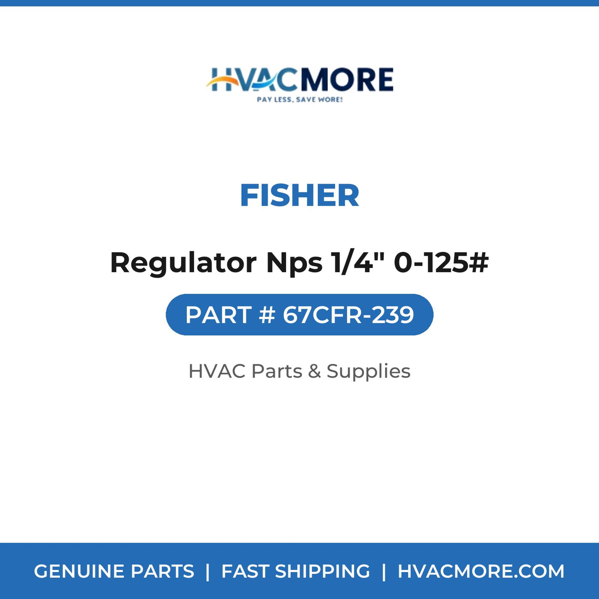 Fisher Regulator Nps 1/4" 0-125# 67CFR-239