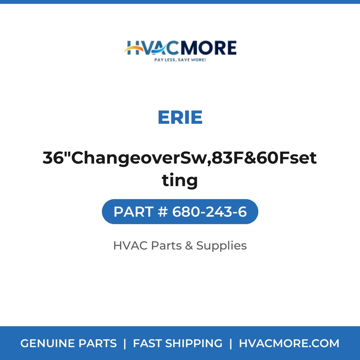 Erie 36"ChangeoverSw,83F&60Fsetting 680-243-6