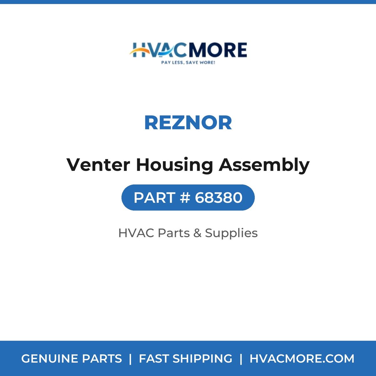 Reznor Venter Housing Assembly 68380
