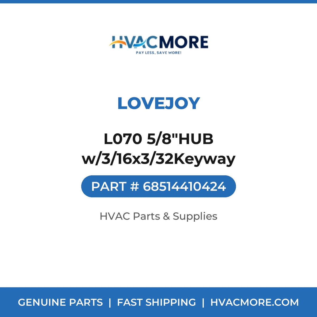 Lovejoy L070 5/8"HUB w/3/16x3/32Keyway 68514410424