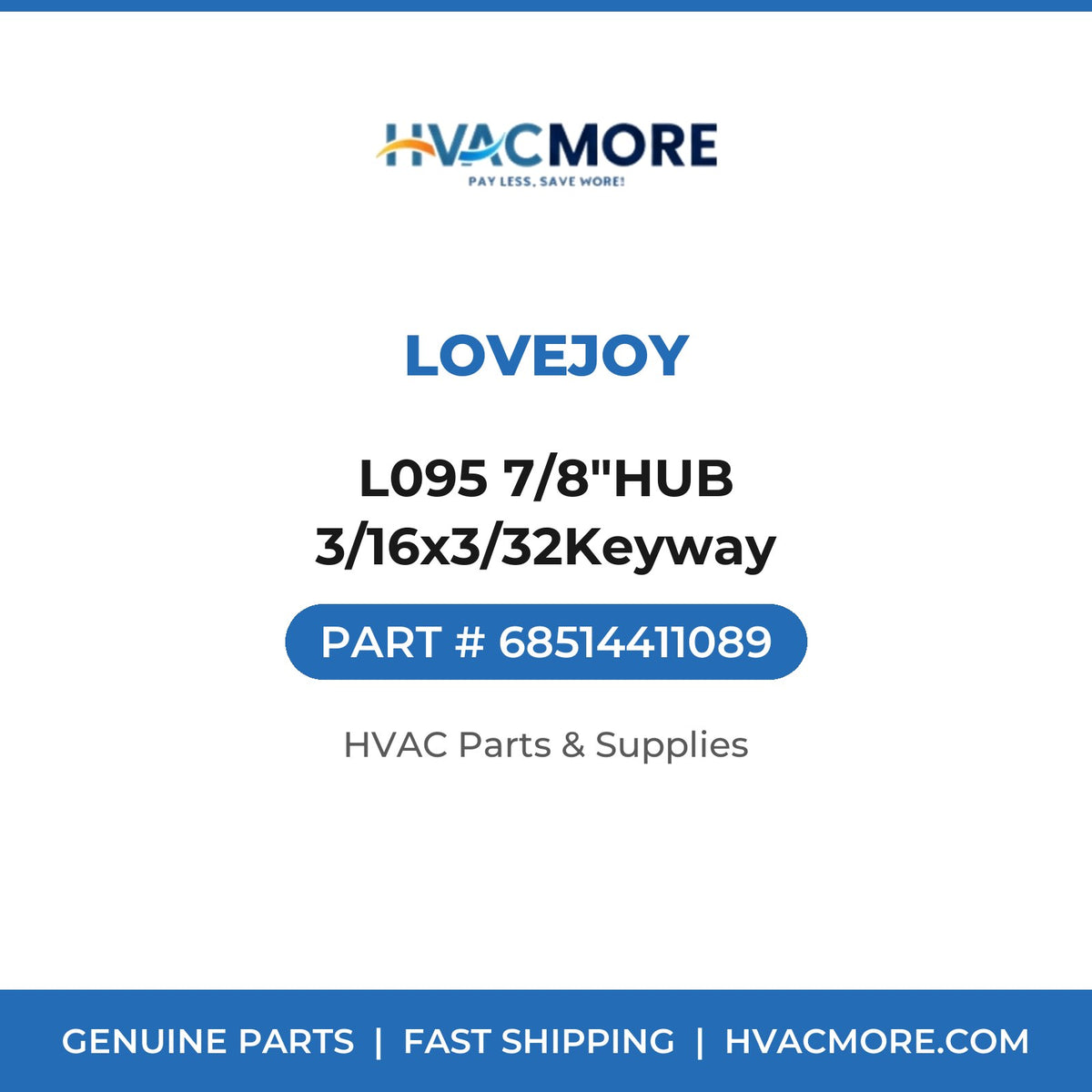 Lovejoy L095 7/8"HUB 3/16x3/32Keyway 68514411089