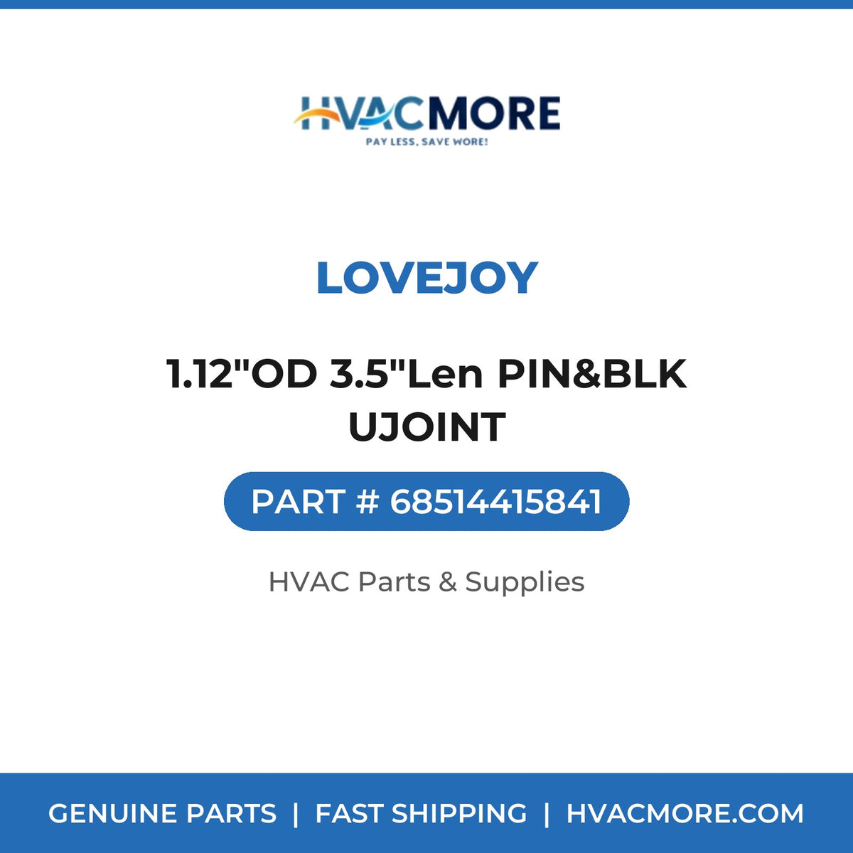 Lovejoy 1.12"OD 3.5"Len PIN&BLK UJOINT 68514415841
