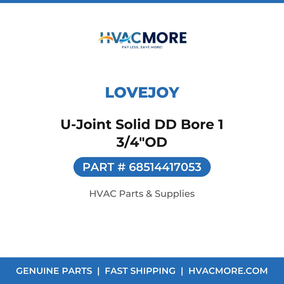 Lovejoy U-Joint Solid DD Bore 1 3/4"OD 68514417053