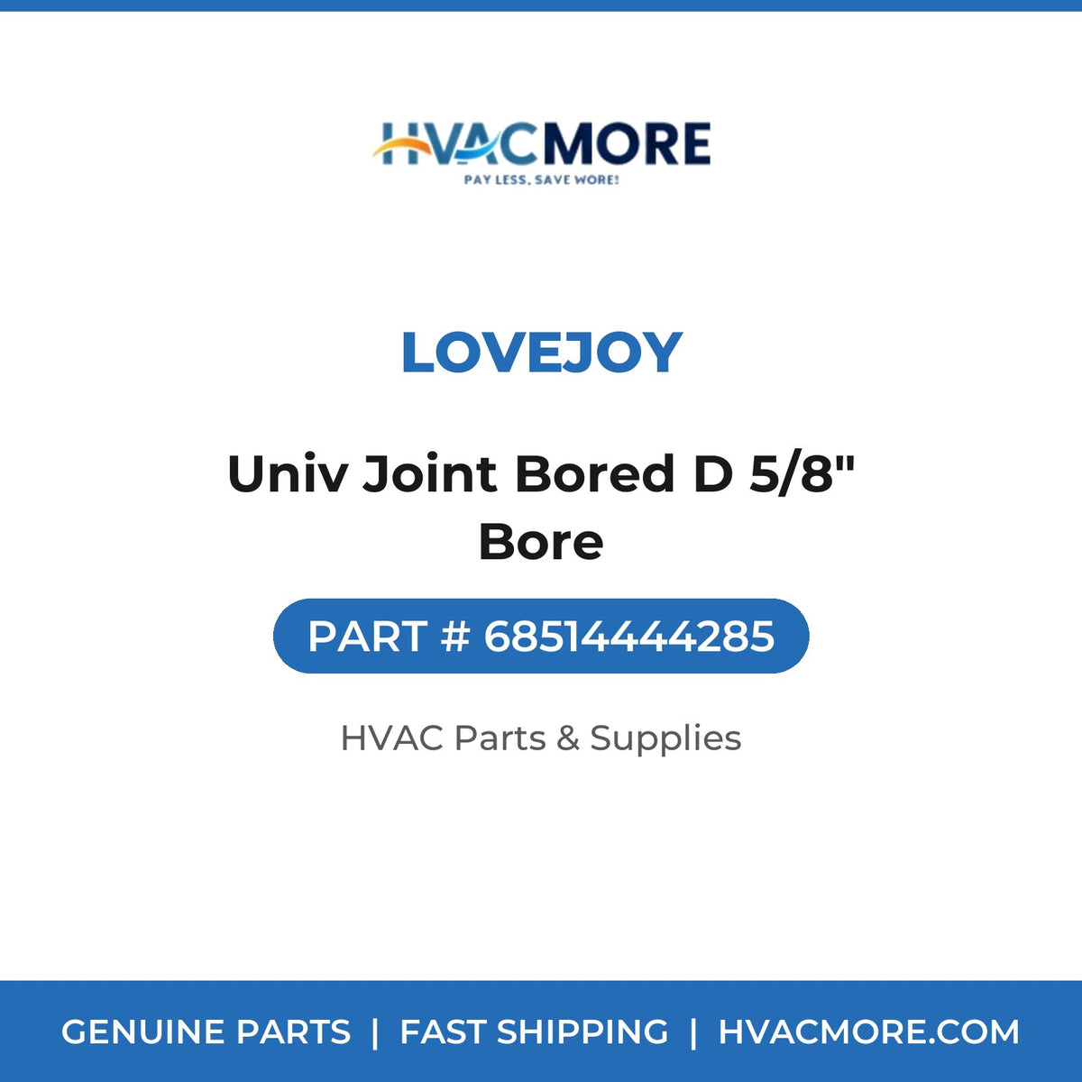 Lovejoy Univ Joint Bored D 5/8" Bore 68514444285