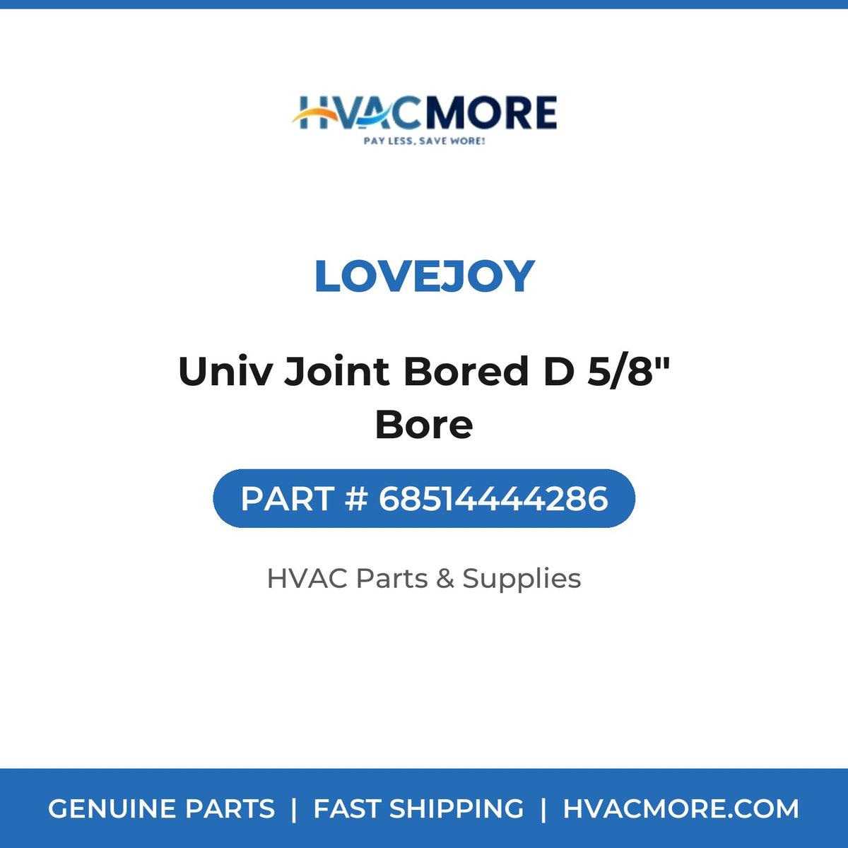 Lovejoy Univ Joint Bored D 5/8" Bore 68514444286