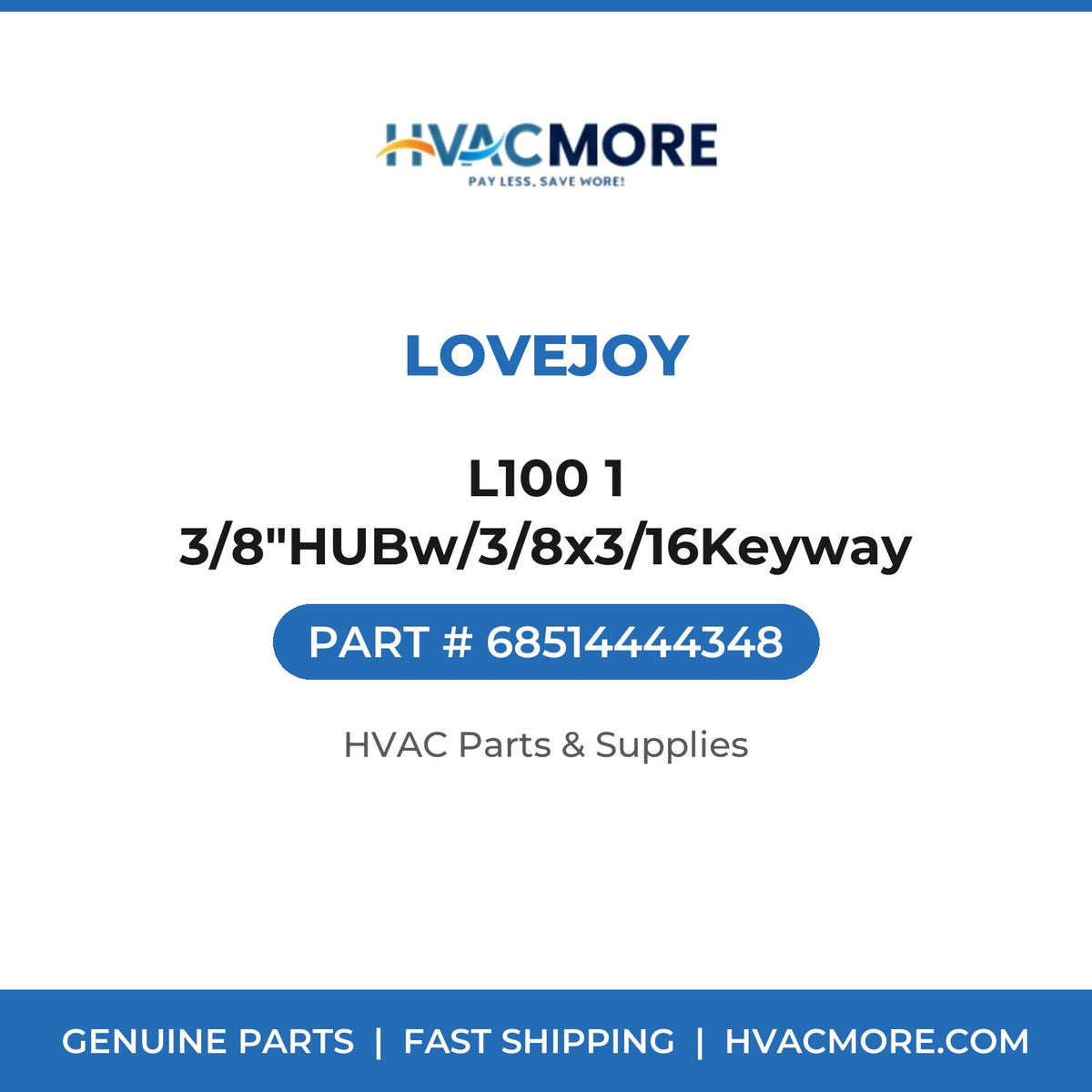 Lovejoy L100 1 3/8"HUBw/3/8x3/16Keyway 68514444348