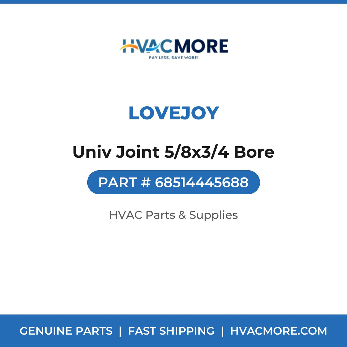 Lovejoy Univ Joint 5/8x3/4 Bore 68514445688