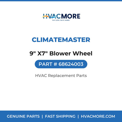 ClimateMaster 9" X7" Blower Wheel 68624003