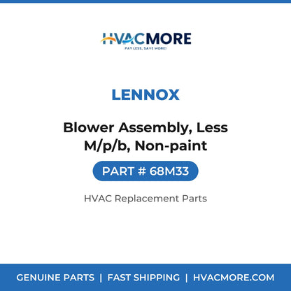 Lennox Blower Assembly, Less M/p/b, Non-paint 68M33