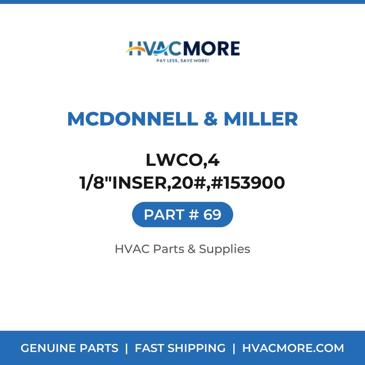 McDonnell & Miller LWCO,4 1/8"INSER,20#,#153900 69