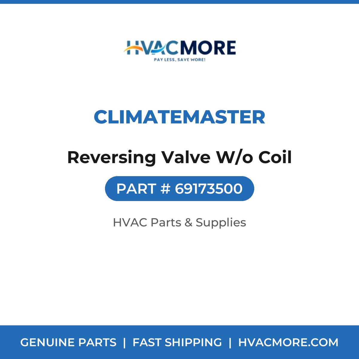 ClimateMaster Reversing Valve W/o Coil 69173500