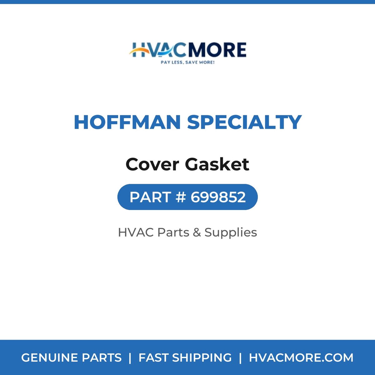Hoffman Specialty Cover Gasket 699852