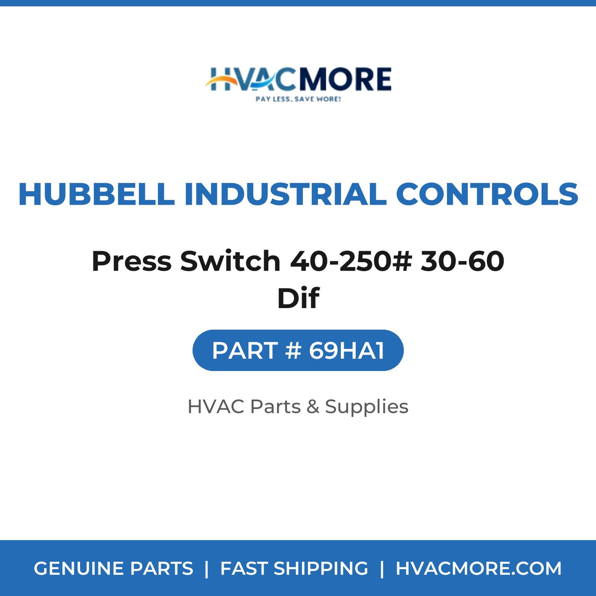 Hubbell Industrial Controls Press Switch 40-250# 30-60 Dif 69HA1