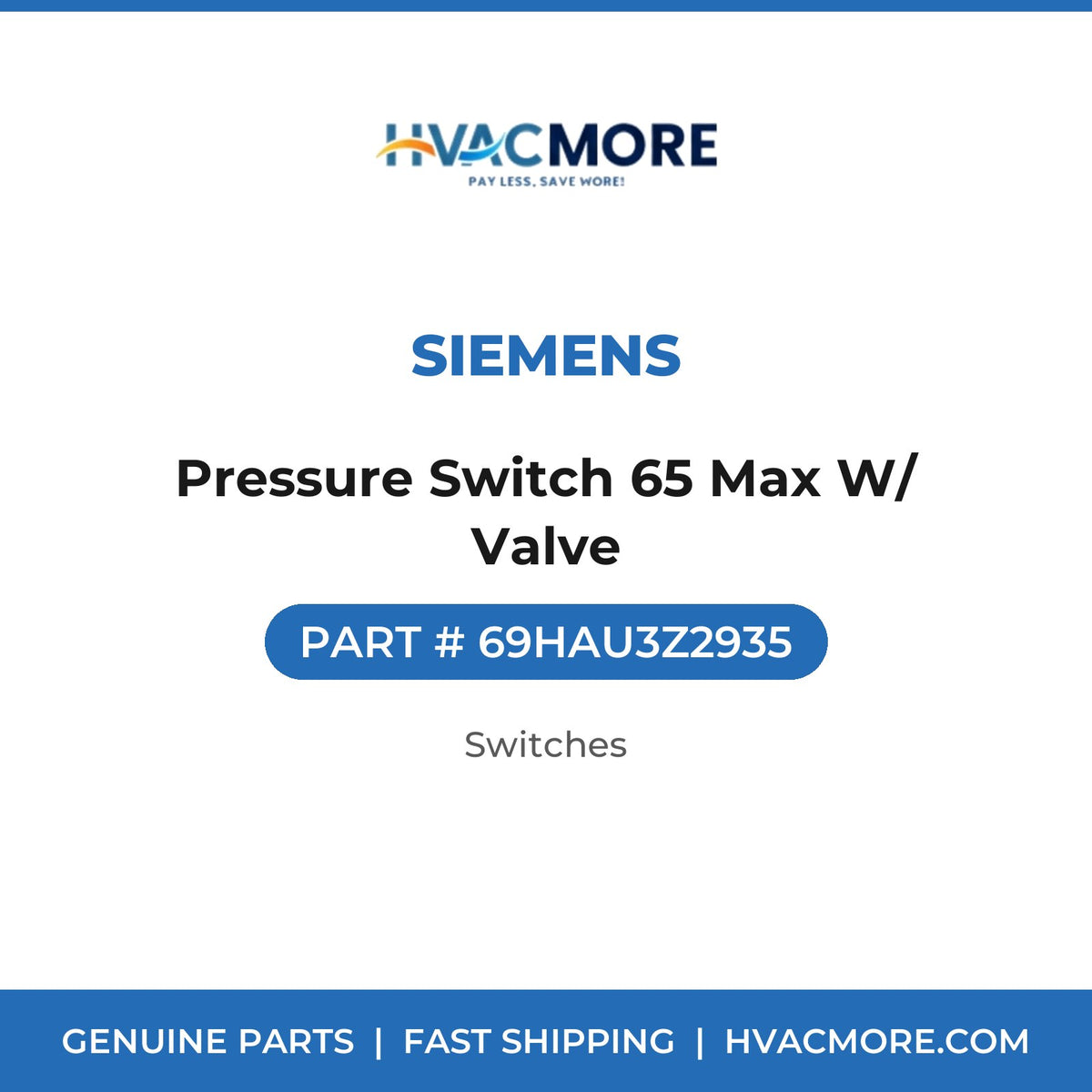 Siemens Pressure Switch 65 Max W/ Valve 69HAU3Z2935