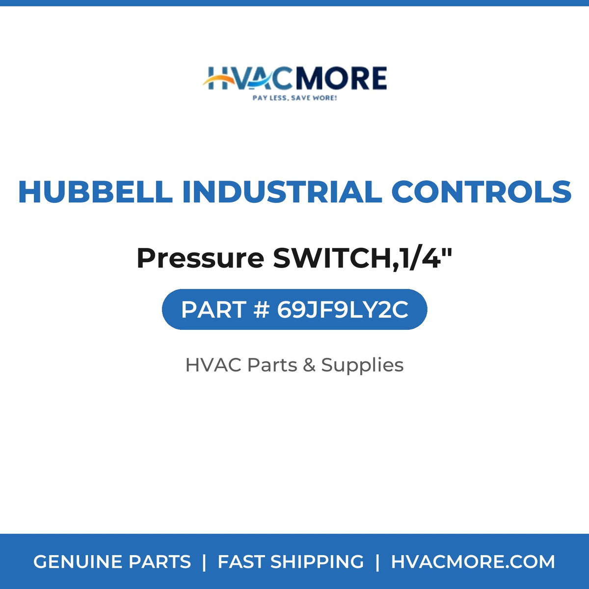Hubbell Industrial Controls Pressure SWITCH,1/4" 69JF9LY2C