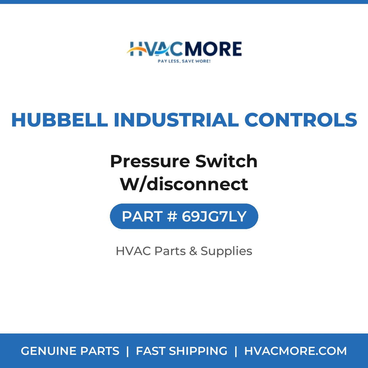 Hubbell Industrial Controls Pressure Switch W/disconnect 69JG7LY
