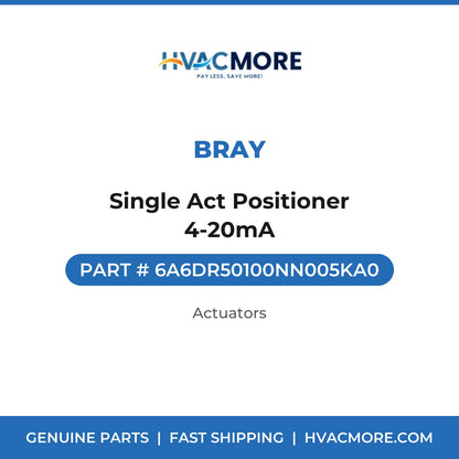 Bray Single Act Positioner 4-20mA 6A6DR50100NN005KA0
