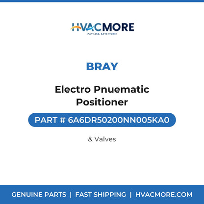 Bray Electro Pnuematic Positioner 6A6DR50200NN005KA0