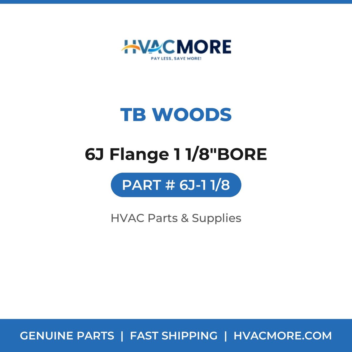 TB Woods 6J Flange 1 1/8"BORE 6J-1 1/8