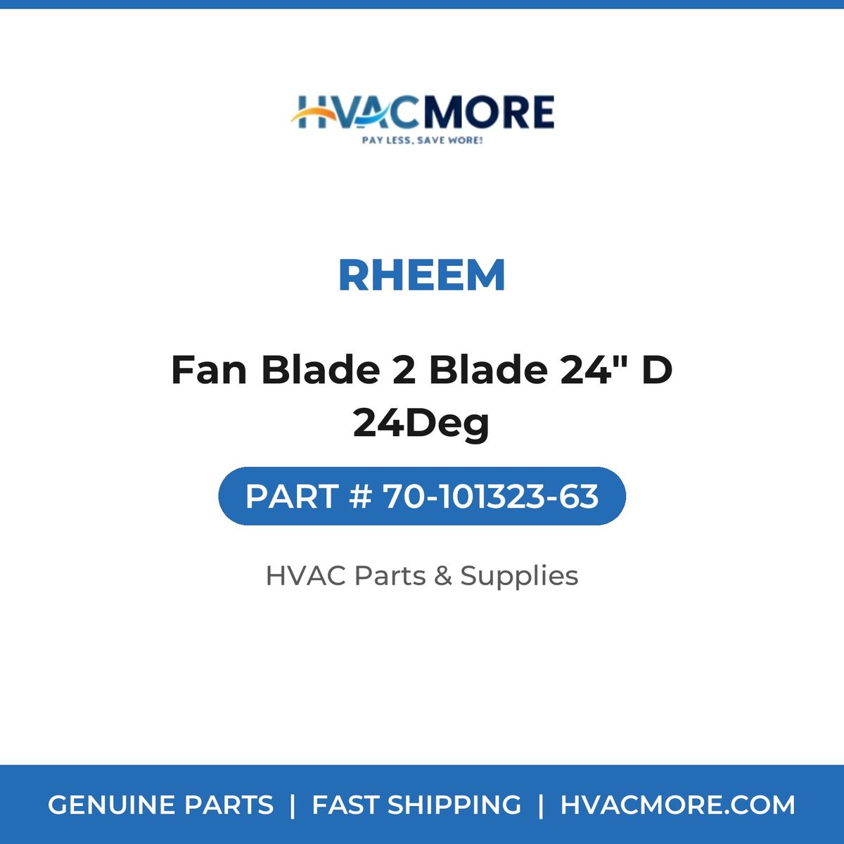 Rheem Fan Blade 2 Blade 24" D 24Deg 70-101323-63