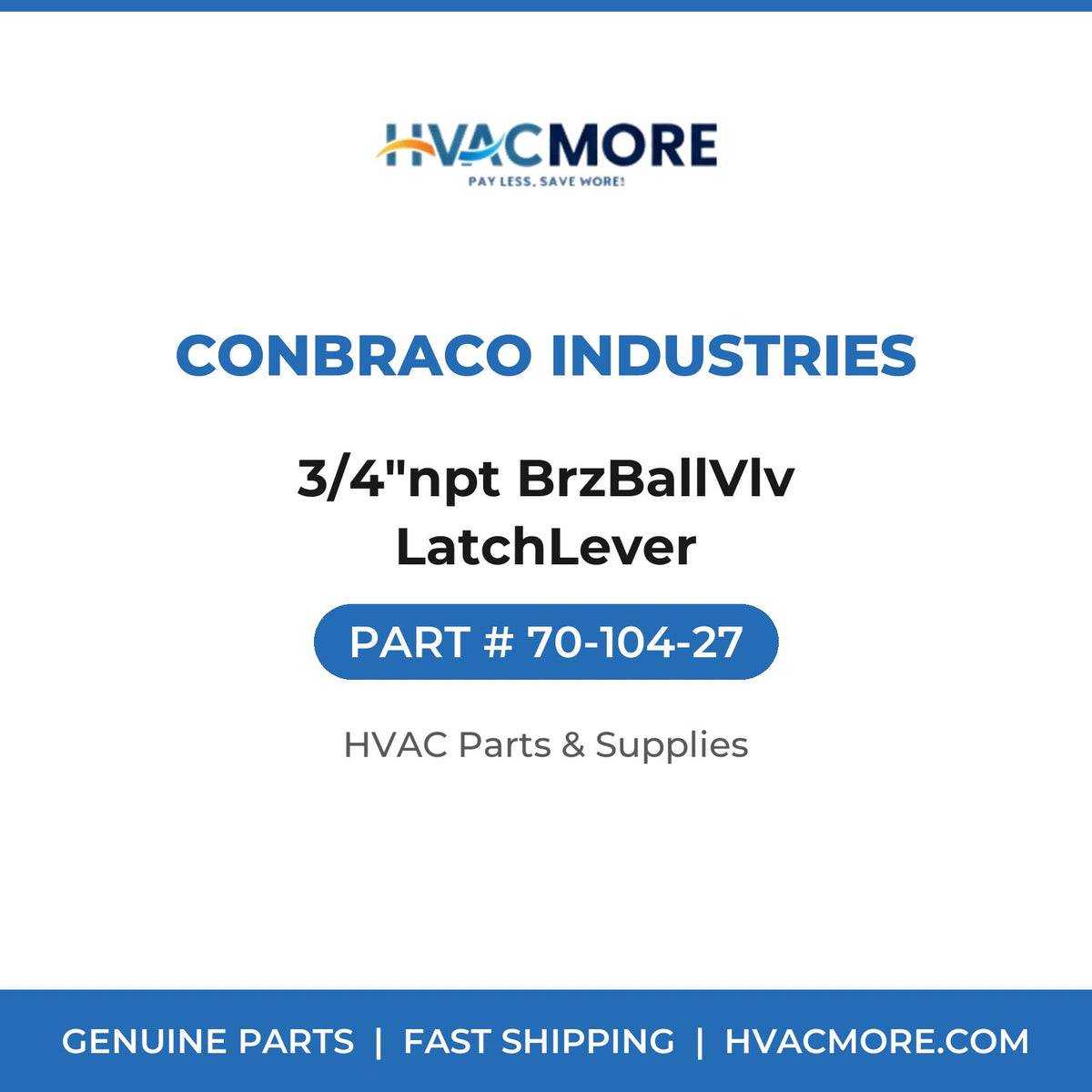 Conbraco Industries 3/4"npt BrzBallVlv LatchLever 70-104-27
