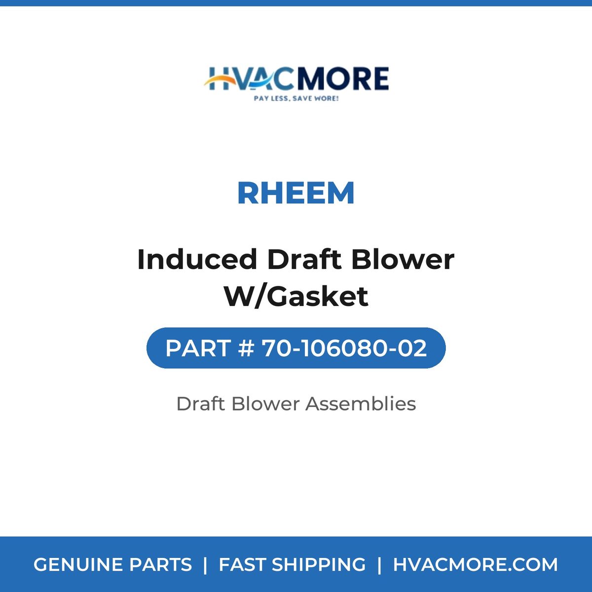 Rheem Induced Draft Blower W/Gasket 70-106080-02