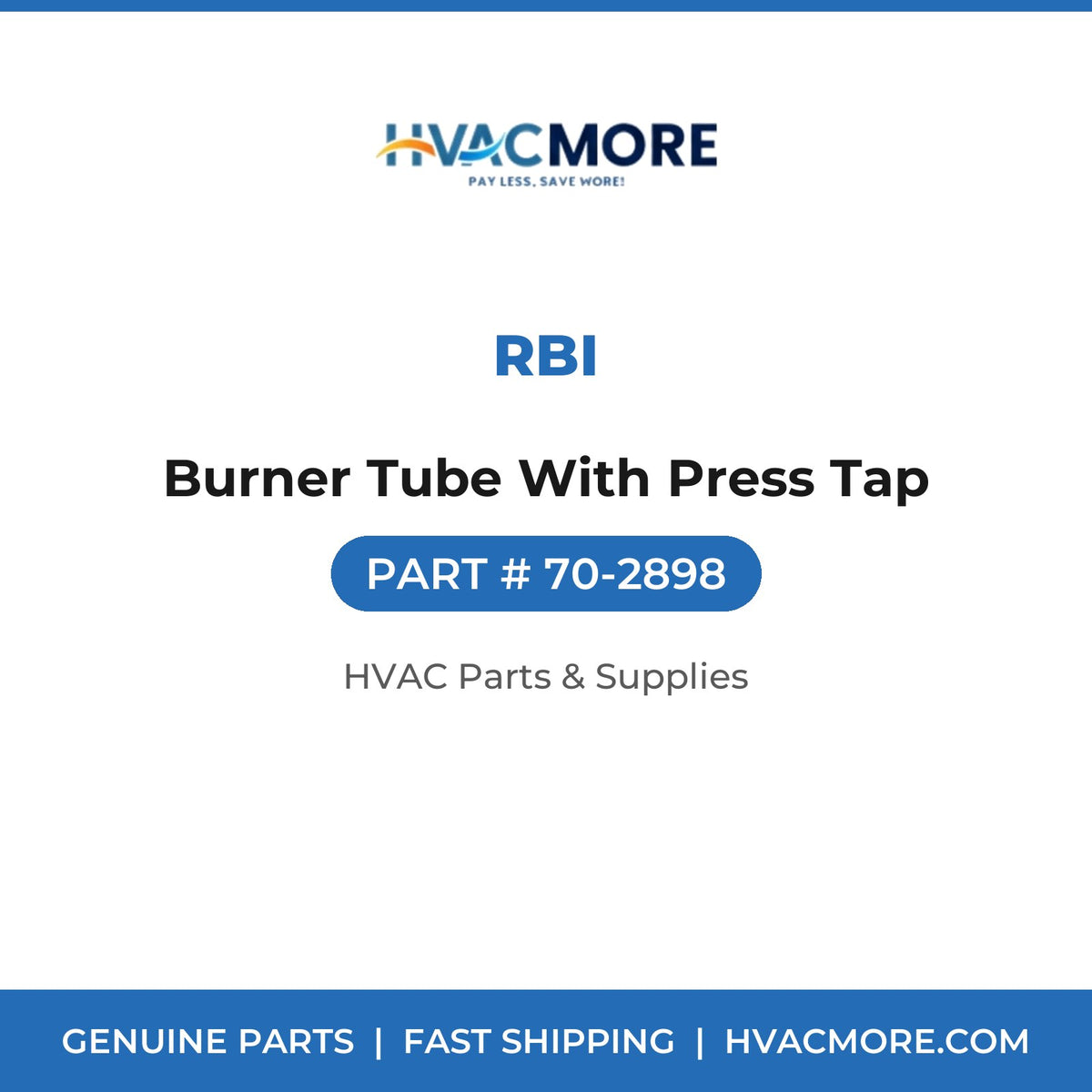 RBI Burner Tube With Press Tap 70-2898