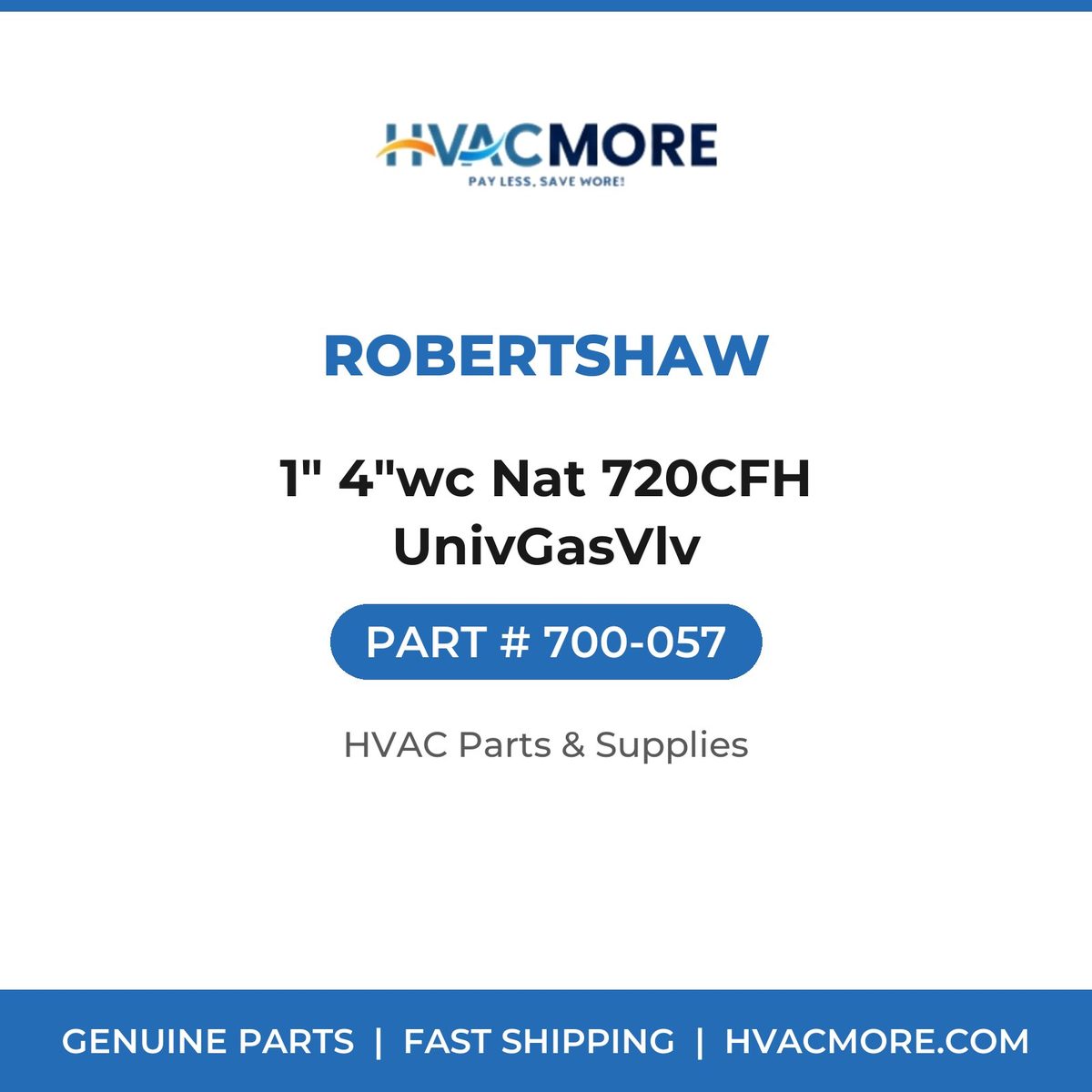 Robertshaw 1" 4"wc Nat 720CFH UnivGasVlv 700-057