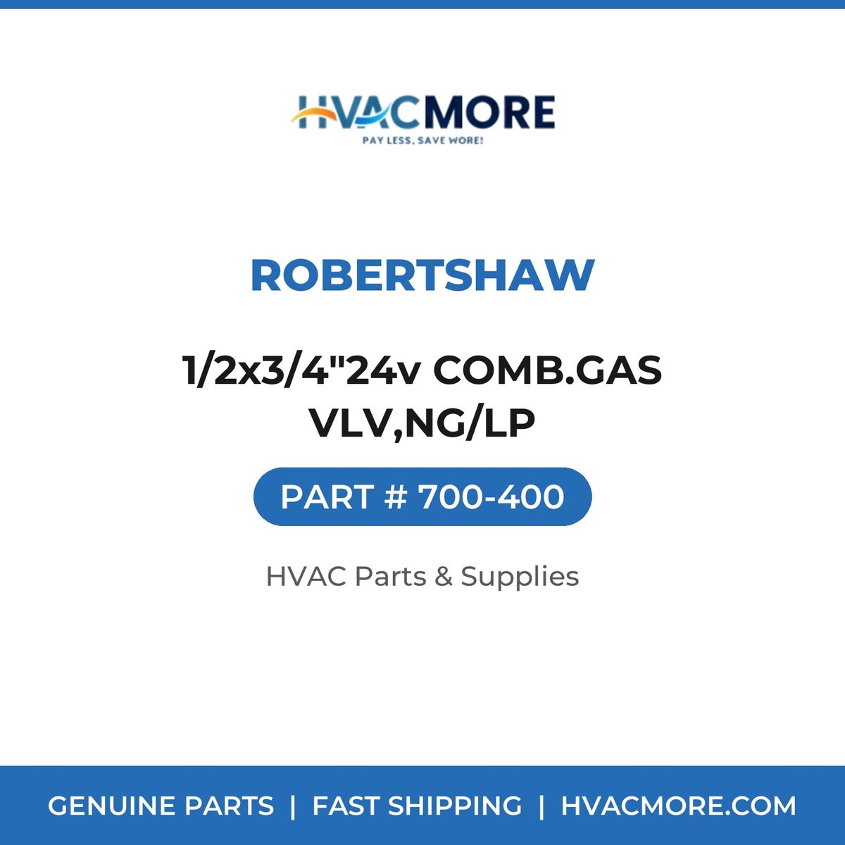 Robertshaw 1/2x3/4"24v COMB.GAS VLV,NG/LP 700-400