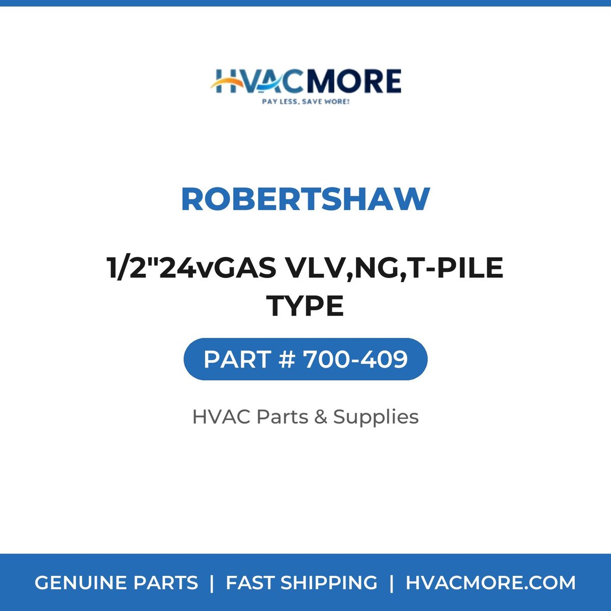 Robertshaw 1/2"24vGAS VLV,NG,T-PILE TYPE 700-409