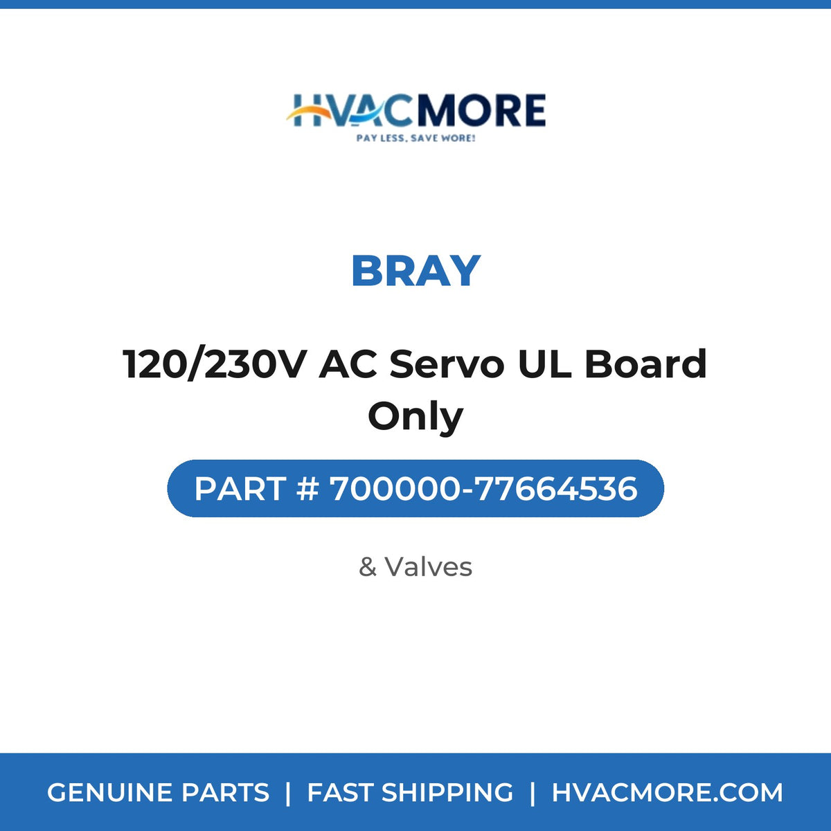 Bray 120/230V AC Servo UL Board Only 700000-77664536