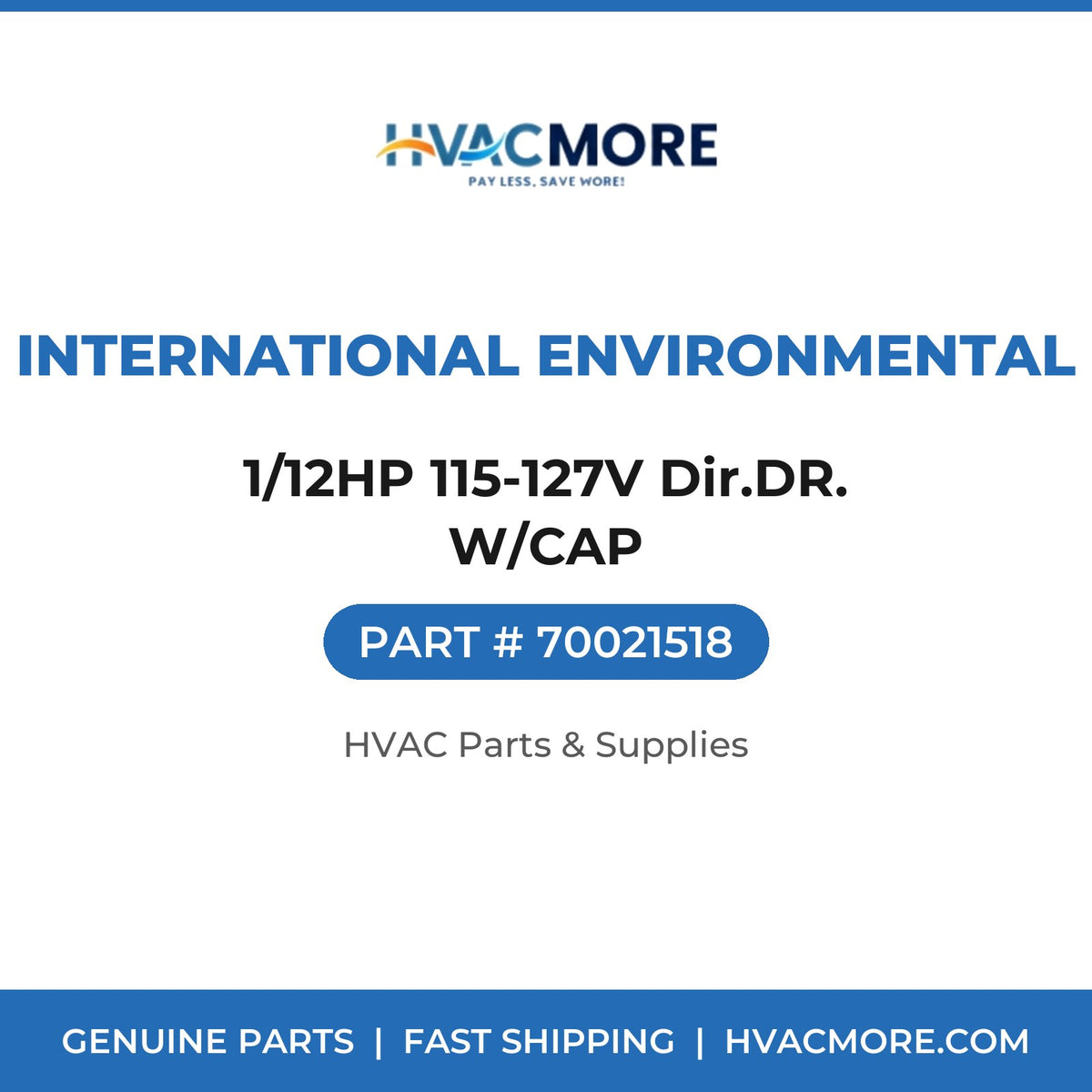 International Environmental 1/12HP 115-127V Dir.DR. W/CAP 70021518