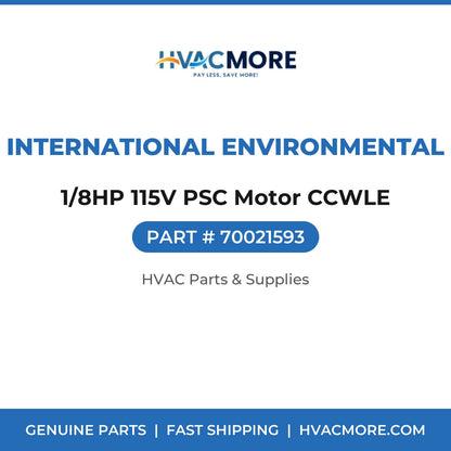 International Environmental 1/8HP 115V PSC Motor CCWLE 70021593