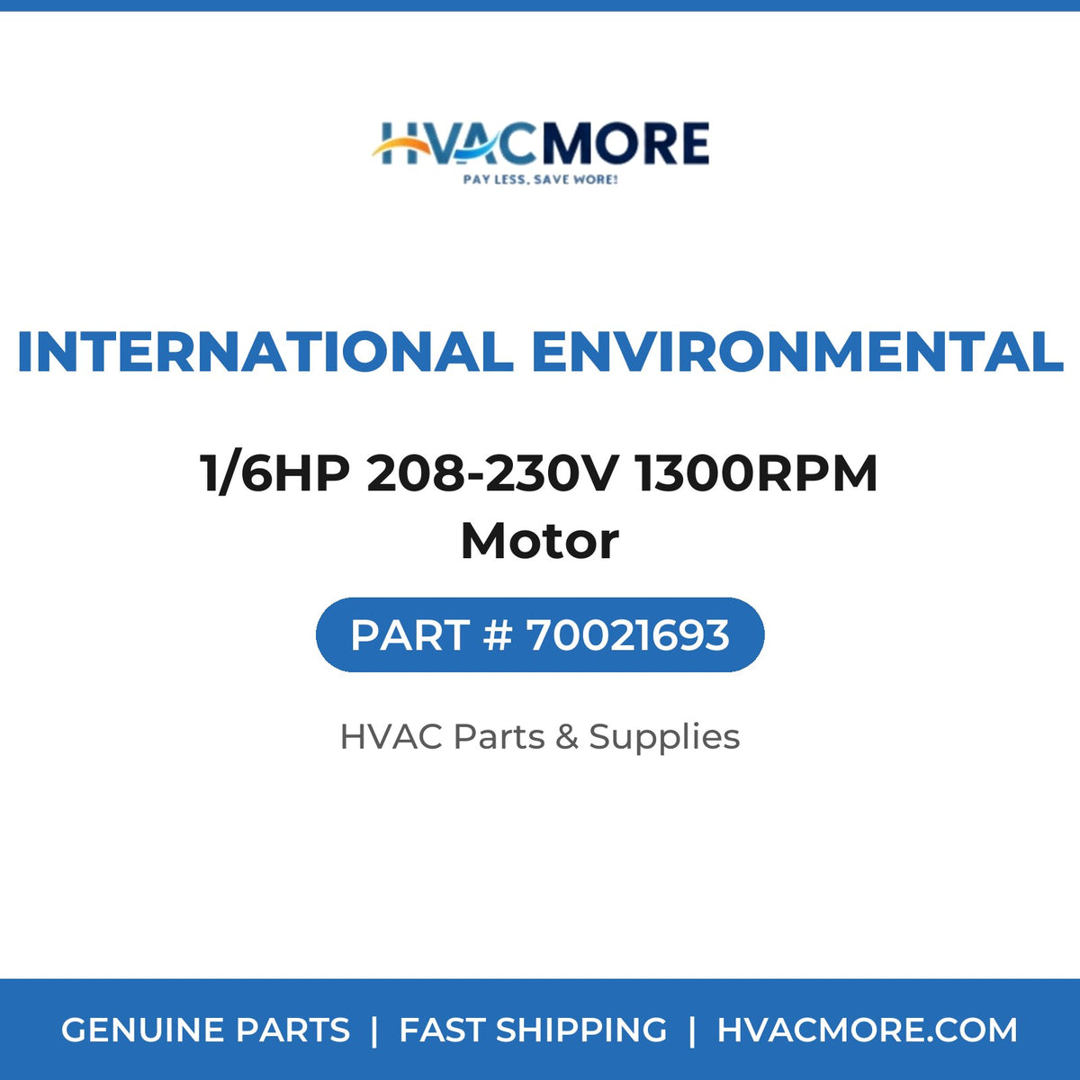 International Environmental 1/6HP 208-230V 1300RPM Motor 70021693