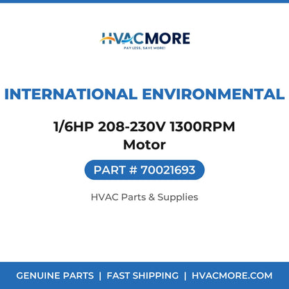 International Environmental 1/6HP 208-230V 1300RPM Motor 70021693