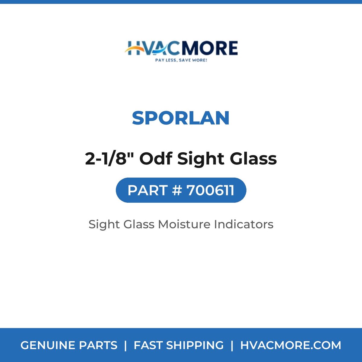 Sporlan 2-1/8" Odf Sight Glass 700611