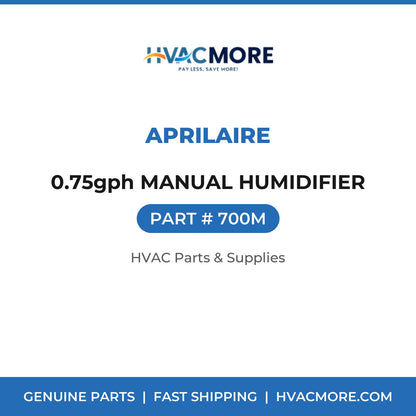 Aprilaire 0.75gph MANUAL HUMIDIFIER 700M