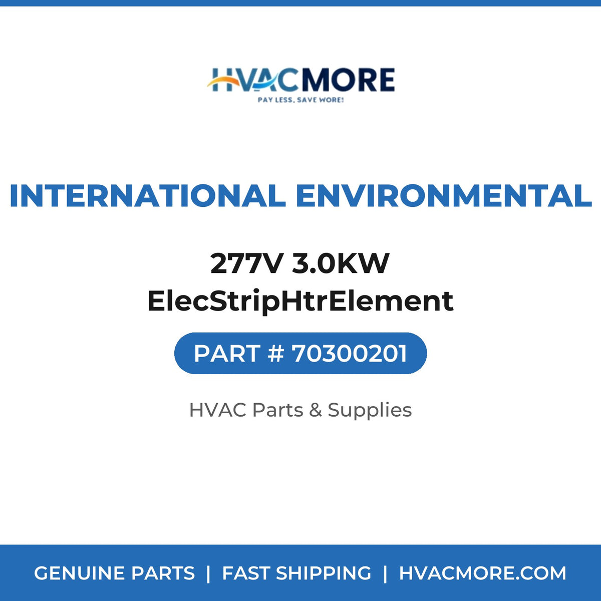International Environmental 277V 3.0KW ElecStripHtrElement 70300201