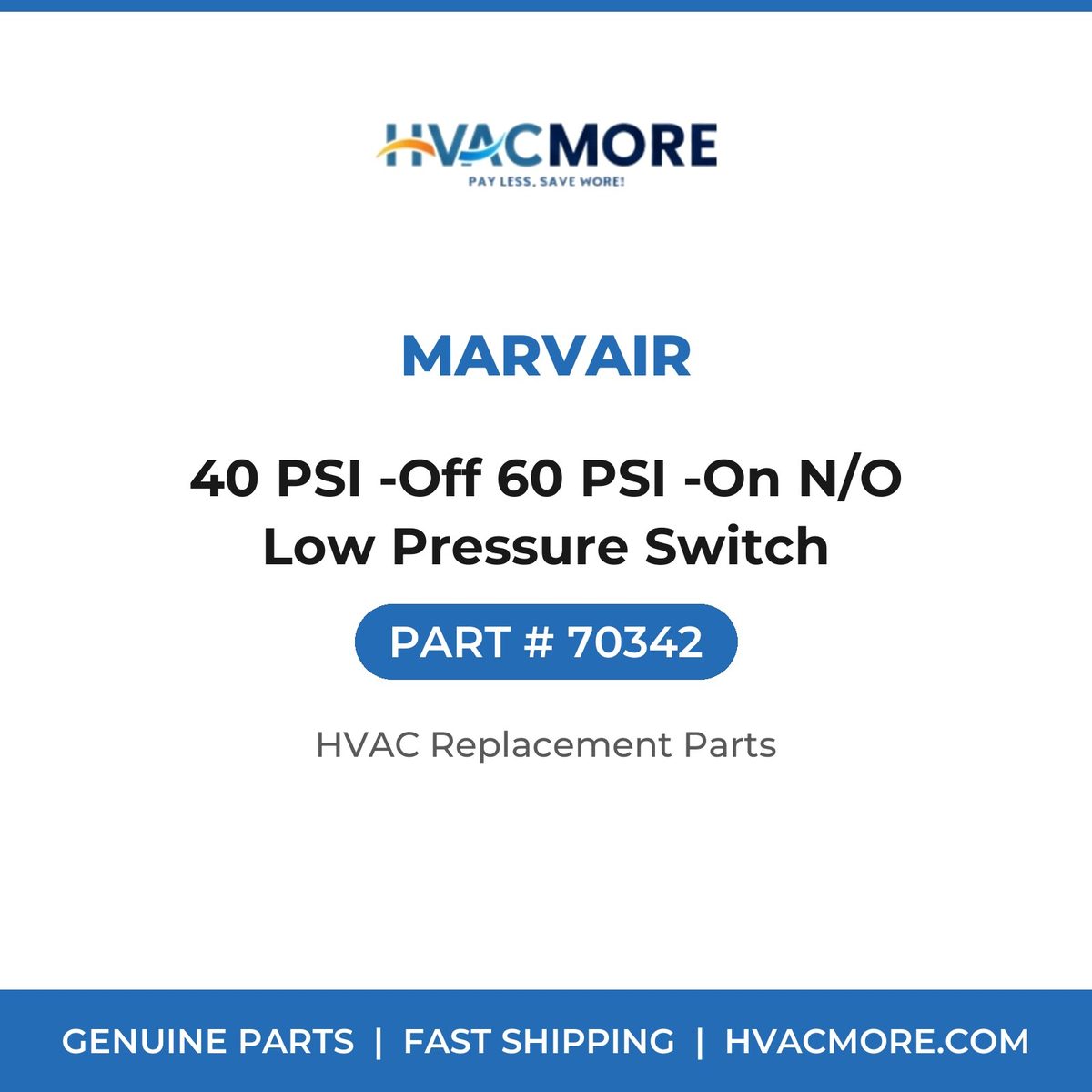 Marvair 40 PSI -Off 60 PSI -On N/O Low Pressure Switch 70342