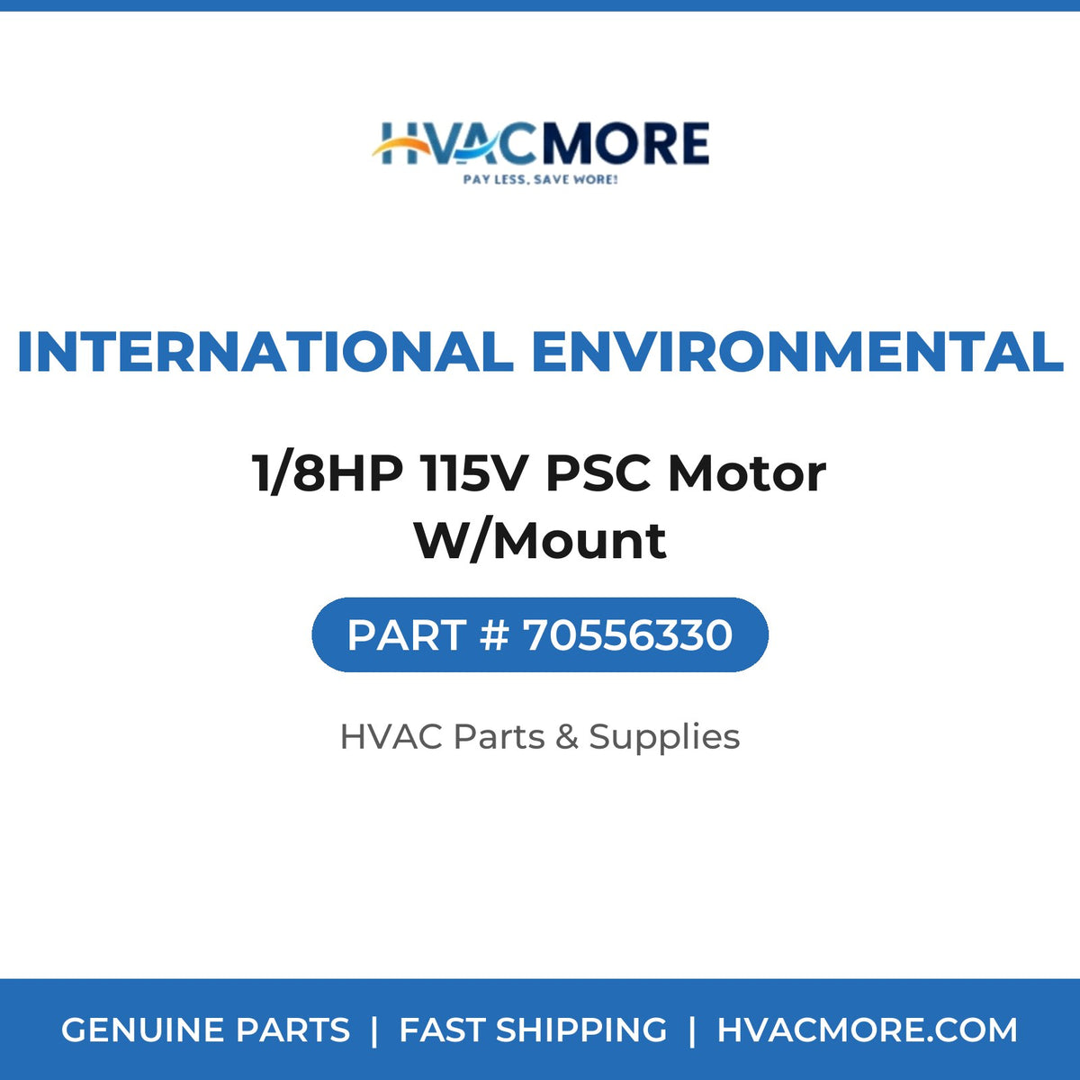 International Environmental 1/8HP 115V PSC Motor W/Mount 70556330