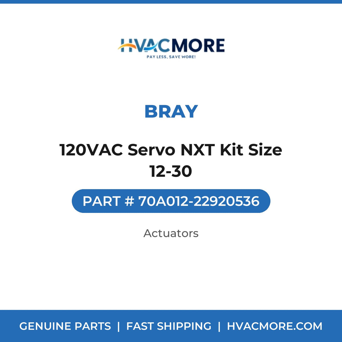 Bray 120VAC Servo NXT Kit Size 12-30 70A012-22920536
